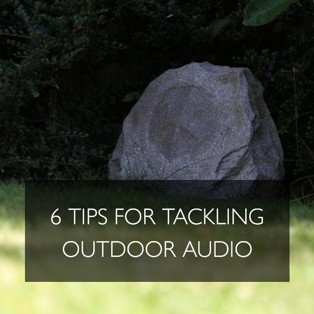 6 Tips for Tackling Outdoor Audio